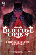 Okadka ksizki - Batman Detective Comics. Gothamski Nokturn: Uwertura. Tom 1