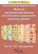 Ok�adka - Materia� wyrazowo-obrazkowy do utrwalania poprawnej wymowy g�osek (komplet 10 zeszyt�w �wicze�)