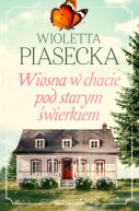 Ok�adka ksi��ki - Wiosna w chacie pod starym �wierkiem