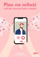 Okładka - Plan na miłość, czyli jak stworzyć fajny związek 