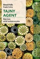 Okładka książki - Tajny agent. Moje życie wśród narkoterrorystów