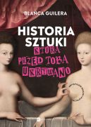 Okadka - Historia sztuki, ktr przed tob ukrywano. Artystyczne smaczki i ploteczki