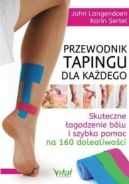 Ok�adka - Przewodnik tapingu dla ka�dego. Skuteczne �agodzenie B�lu I Szybka Pomoc Na 160 Dolegliwo�ci