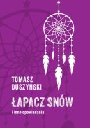 Okładka - Łapacz snów i inne opowiadania