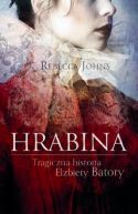 Okładka - Hrabina. Tragiczna historia Elżbiety Batory