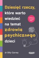 Okadka - Dziesi rzeczy, ktre warto wiedzie na temat zdrowia psychicznego dzieci