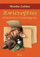 Okładka książki - Zwierzyniec słowotwórczo-frazeologiczny