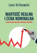 Okładka - Wartość realna i cena nominalna w warunkach wzrostu produkcji i dochodu