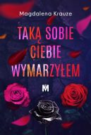 Okadka ksizki - Tak sobie ciebie wymarzyem