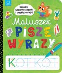 Okadka ksizki - Maluszek pisze wyrazy. Odgadnij zagadki i przyklej naklejki