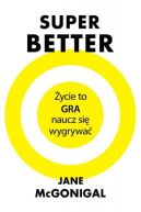 Ok�adka - SuperBetter. �ycie to gra, naucz si� wygrywa�