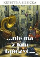 Okadka - ...nie ma z kim taczy...