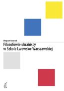 Okadka - Filozofowie ukraiscy w Szkole Lwowsko-Warszawskiej