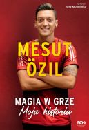 Ok�adka - Mesut �zil. Magia w grze. Moja historia