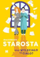 Ok�adka ksi�zki - Sk�d wylecia�o to cia�o?