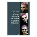 Okładka ksiązki - Czego chcecie ode mnie, Wysokie Obcasy?