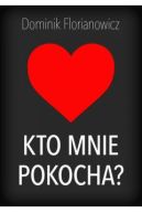 Ok�adka - Kto mnie pokocha?