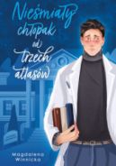 Ok�adka ksi��ki - Nie�mia�y ch�opak od trzech atlas�w 