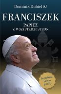 Okadka - Franciszek. Papie z wszystkich stron
