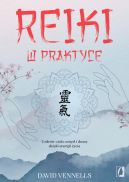 Ok�adka ksi�zki - Reiki w praktyce. Uzdr�w cia�o, umys� i dusz� dzi�ki energii �ycia