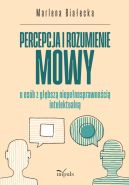 Okadka - Percepcja i rozumienie mowy u osb z gbsz niepenosprawnoci intelektualn