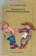 Ok�adka ksi�zki - Jestem ju� przedszkolakiem