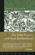 Okadka - Trzy koce historii, czyli Nowe redniowiecze