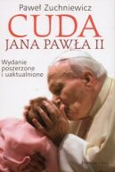 Okładka - Cuda Jana Pawła II - Wydanie poszerzone i uaktualnione