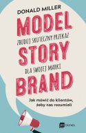 Okadka - Model StoryBrand  zbuduj skuteczny przekaz dla swojej marki