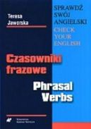 Okadka - Czasowniki frazowe - Phrasal Verbs. Sprawd swj angielski