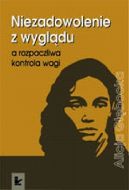 Ok�adka - Niezadowolenie z wygl�du a rozpaczliwa kontrola wagi