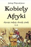 Okadka ksizki -  Kobiety Afryki obyczaje, tradycje, obrzdy, rytuay cz. 2