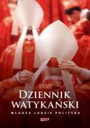 Okadka ksizki - Dziennik watykaski. Serce Kocioa katolickiego od kuchni: wadza, ludzie, polityka