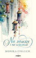 Okładka książki - Na zawsze i na wieczność