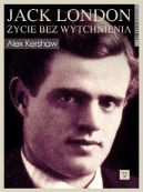 Okadka ksizki - Jack London. ycie bez wytchnienia