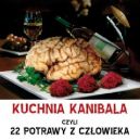 Okadka ksizki - Kuchnia kanibala czyli 22 potrawy z czowieka