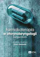 Okadka - Farmakoterapia w otorynolaryngologii. Kompendium