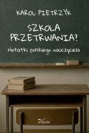 Ok�adka - Szko�a przetrwania?. Notatki polskiego nauczyciela