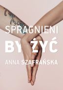 Okadka ksiki - Spragnieni, by y