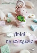 Okadka ksizki - Anio na szczcie