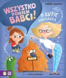 Okładka ksiązki - Wszystko powiem babci! O kupie dinozaura