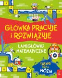 Ok�adka - G��wka pracuje i rozwi�zuje. �amig��wki matematyczne