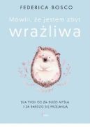 Okładka - Mówili, że jestem zbyt wrażliwa