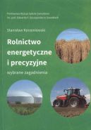 Okadka - Rolnictwo energetyczne i precyzyjne. Wybrane zagadnienia 