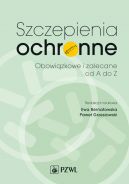 Ok�adka - Szczepienia ochronne. Zalecane i obowi�zkowe od A do Z