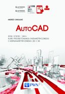 Okładka ksiązki - AutoCAD 2016/LT2016/360+  Kurs projektowania parametrycznego i nieparametrycznego 2D i 3D. wersja polska i angielska