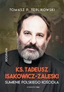 Okładka - Tadeusz Isakowicz-Zaleski. Sumienie polskiego Kościoła