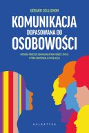 Ok�adka - Komunikacja dopasowana do osobowo�ci. Metoda PCM, kt�ra uratowa�a misj� NASA
