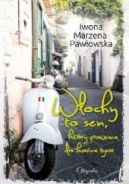 Ok�adka - W�ochy to sen, kt�ry powraca do ko�ca �ycia