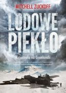 Okładka książki - Lodowe piekło. Katastrofa na Grenlandii